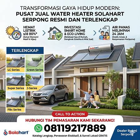 Transformasi Gaya Hidup Modern: Pusat Jual Water Heater Solahart Serpong Resmi dan Terlengkap